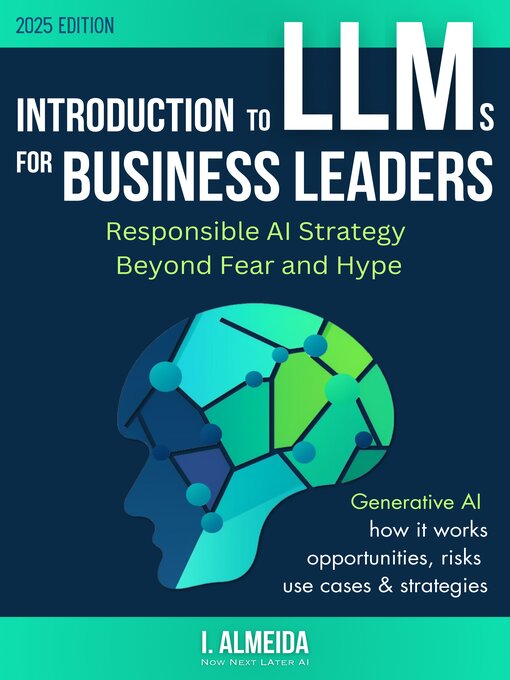 Title details for Introduction to Large Language Models for Business Leaders by I. Almeida - Available